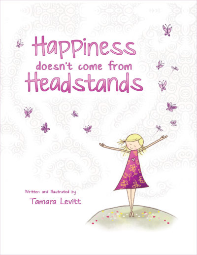 Happiness Doesn’t Come from Headstands – Print