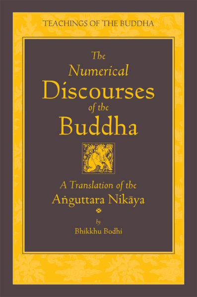 The Numerical Discourses of the Buddha