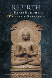 Rebirth in Early Buddhism by Bhikkhu Analayo