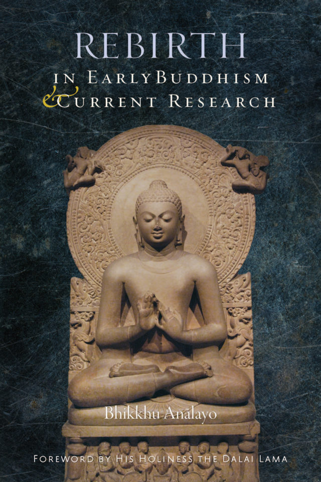 Rebirth in Early Buddhism by Bhikkhu Analayo
