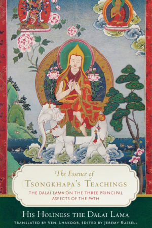 The Essence of Tsongkhapa's Teachings by the Dalai Lama