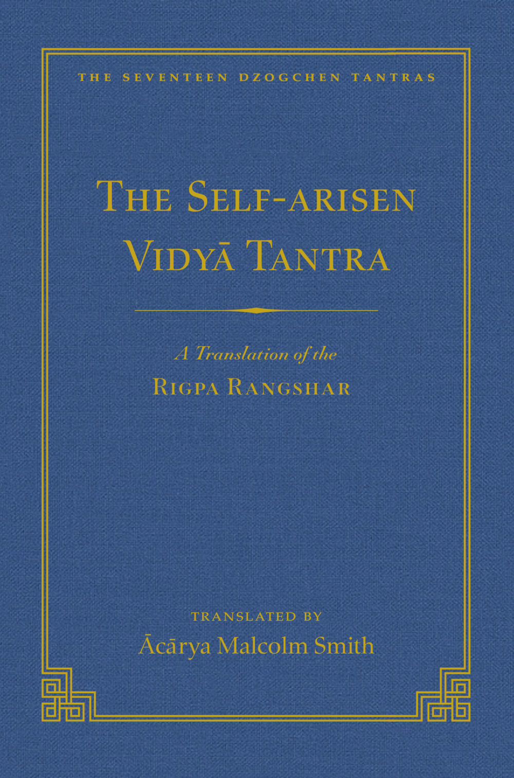 The Seventeen Dzogchen Tantras The Wisdom Experience