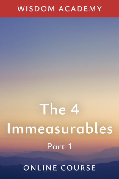The Four Immeasurables, Part 1