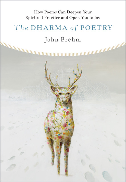 wisdom-publications-the-dharma-of-poetry-john-brehm-the-sacred-pause-article-book-cover
