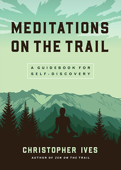 Meditations on the Trail - The Wisdom Experience