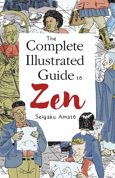 The Complete Illustrated Guide to Zen