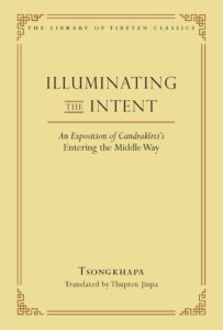 Illuminating the Intent Tsongkhapa Thupten Jinpa