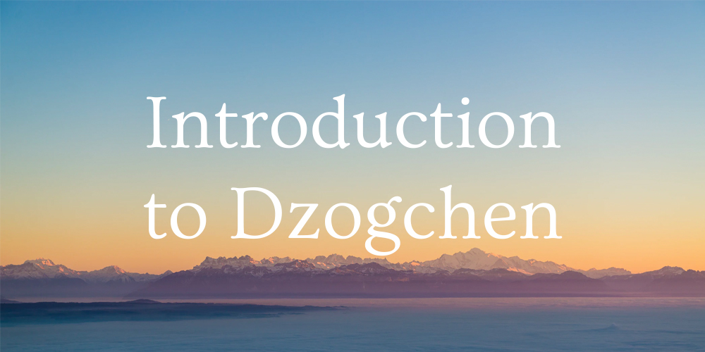 introduction to dzogchen course