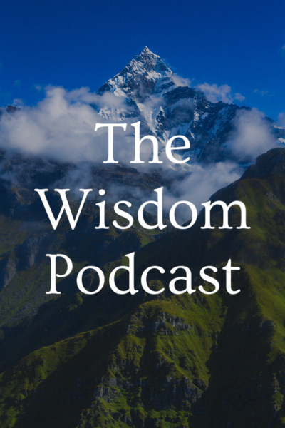 The Wisdom Podcast