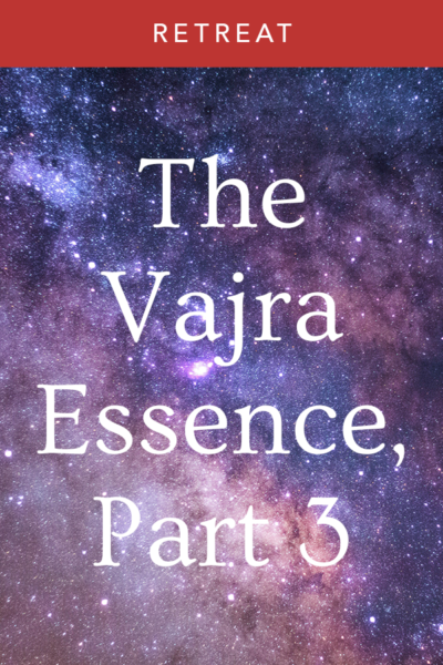 The Vajra Essence, Part 3