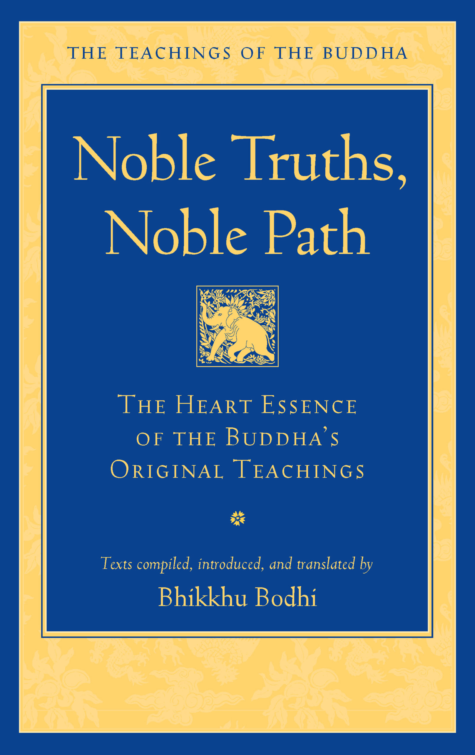 Noble Truths Noble Path The Wisdom Experience