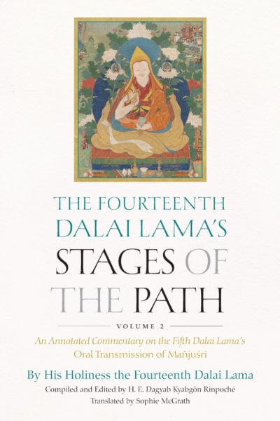 The Fourteenth Dalai Lama’s Stages of the Path, Volume 2