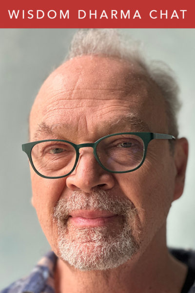Wisdom Dharma Chat – Jay Garfield September 2023