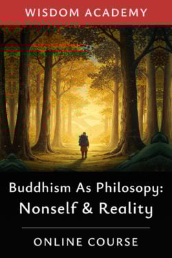 Buddhism As Philosophy: Nonself and Reality