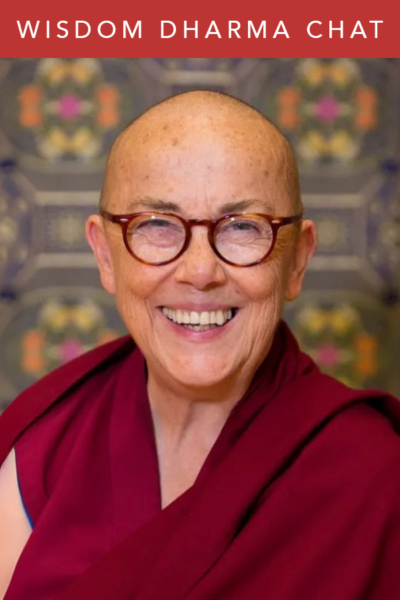 Wisdom Dharma Chat | Venerable Robina Courtin